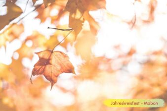 Jahreskreisfest 6: Alban Elfed – Mabon